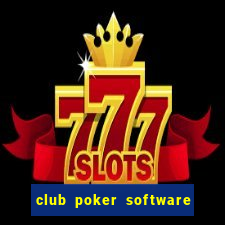 club poker software for sale