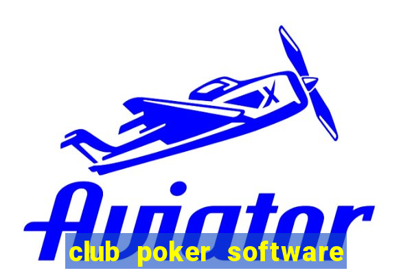 club poker software for sale