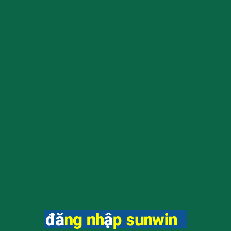 đăng nhập sunwin