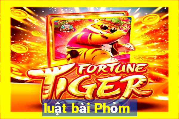 luật bài Phỏm