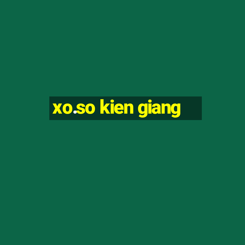 xo.so kien giang