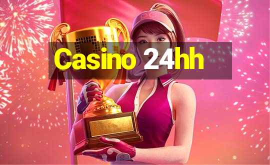 Casino 24hh