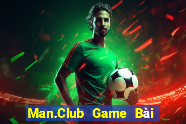 Man.Club Game Bài Đổi Thưởng B52