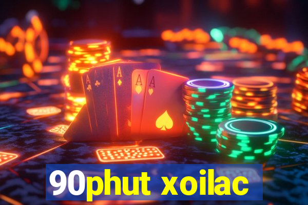 90phut xoilac