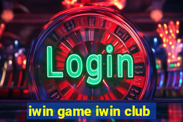 iwin game iwin club