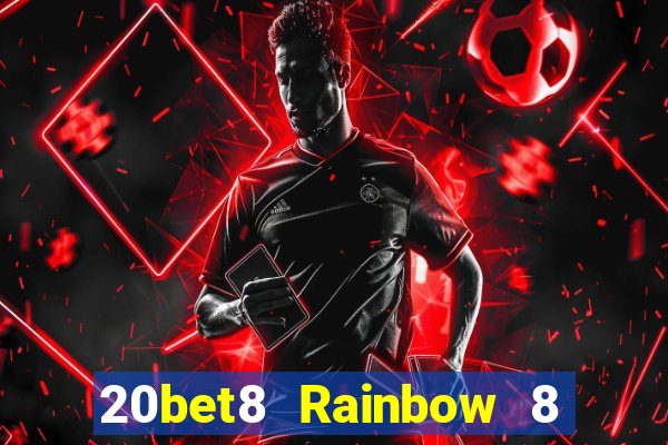 20bet8 Rainbow 8 Tải Fun88