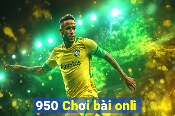 950 Chơi bài onli