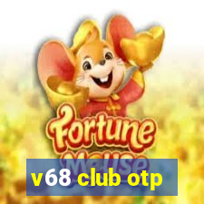 v68 club otp