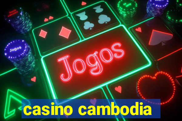 casino cambodia