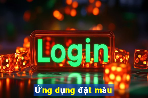 Ứng dụng đặt màu