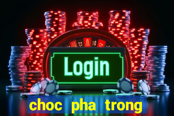 choc pha trong khach san