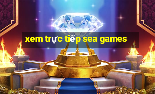 xem trực tiếp sea games