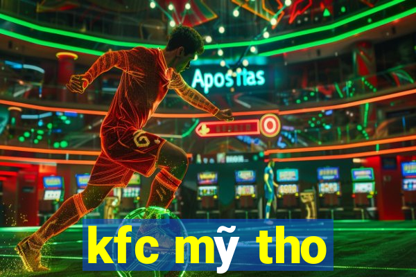 kfc mỹ tho