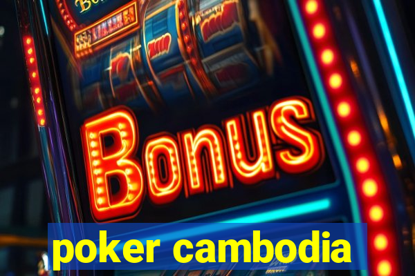 poker cambodia