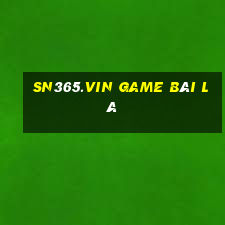 Sn365.Vin Game Bài Lá