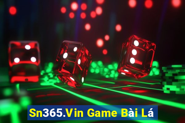 Sn365.Vin Game Bài Lá