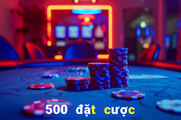 500 đặt cược màu nền tảng 500