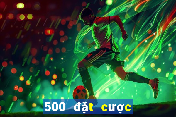 500 đặt cược màu nền tảng 500