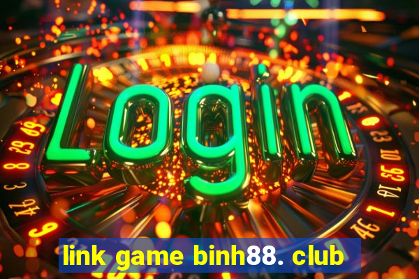 link game binh88. club