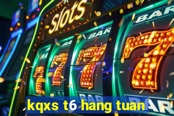 kqxs t6 hang tuan