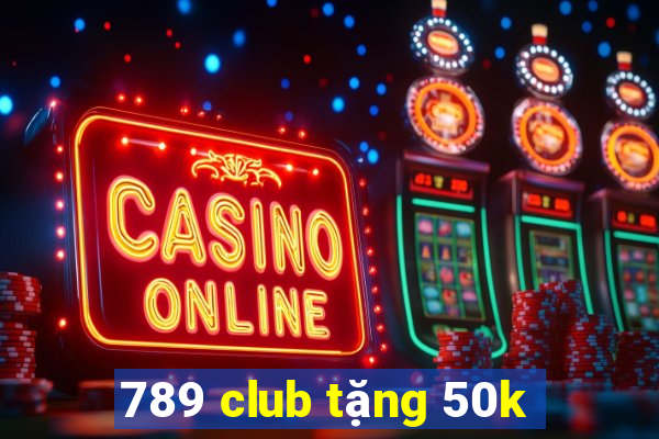 789 club tặng 50k