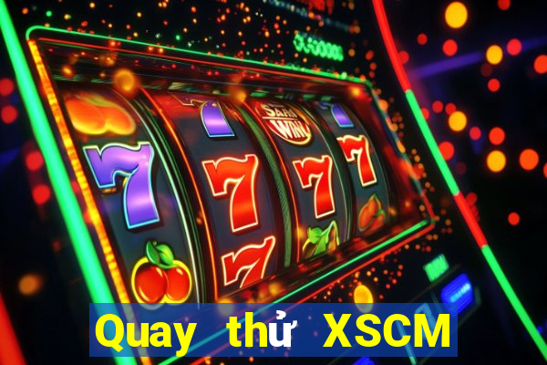 Quay thử XSCM ngày 20