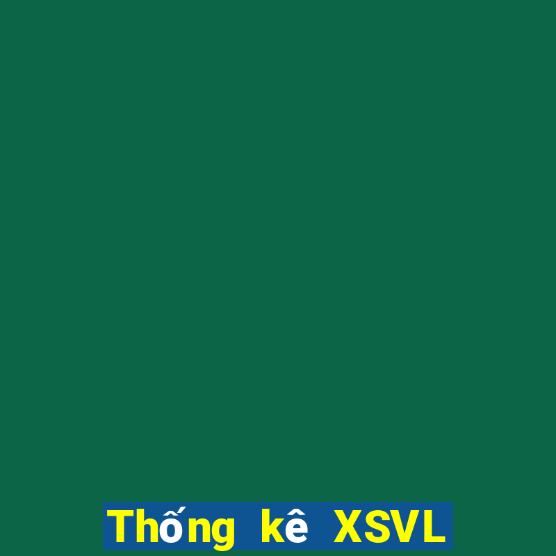 Thống kê XSVL ngày 1