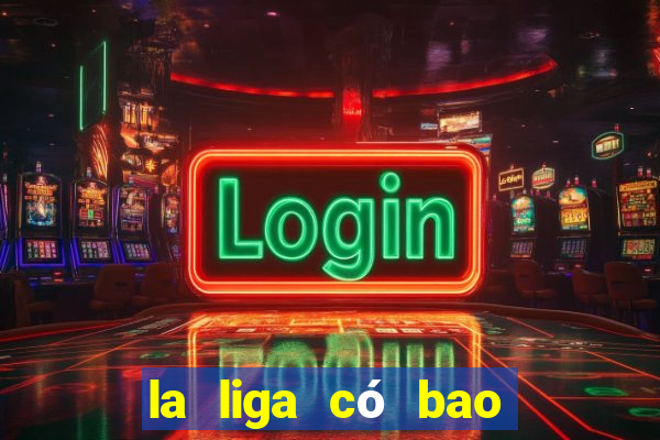 la liga có bao nhiêu vòng đấu