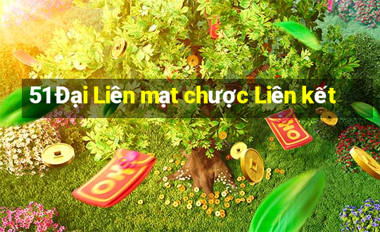 51 Đại Liên mạt chược Liên kết