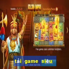 tải game siêu nhân phép thuật