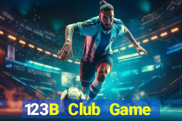 123B Club Game Bài Trực Tuyến