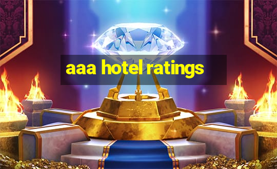 aaa hotel ratings