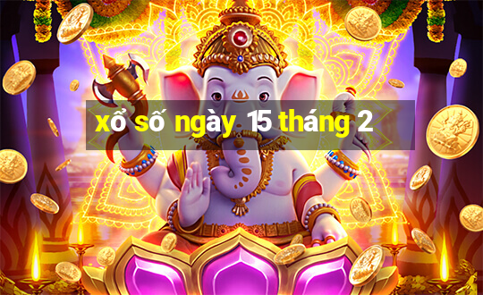 xổ số ngày 15 tháng 2