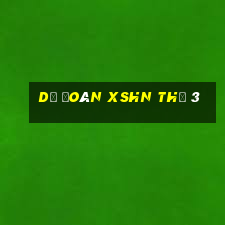 Dự đoán XSHN Thứ 3