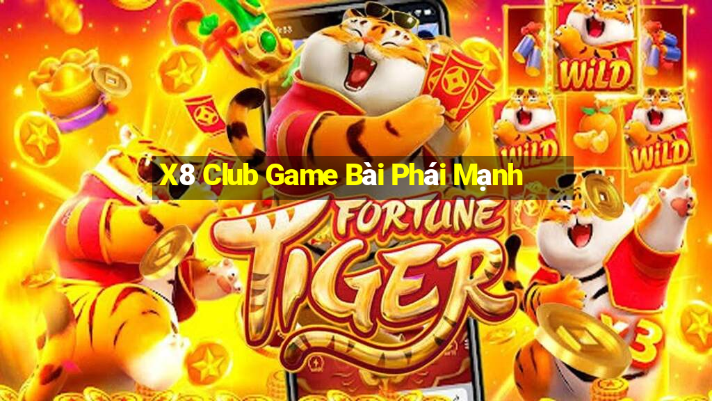 X8 Club Game Bài Phái Mạnh