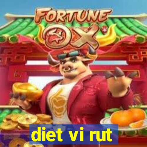 diet vi rut