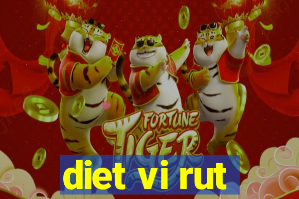 diet vi rut