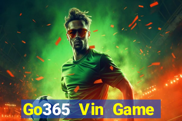 Go365 Vin Game Bài Ma Thuật