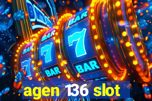 agen 136 slot