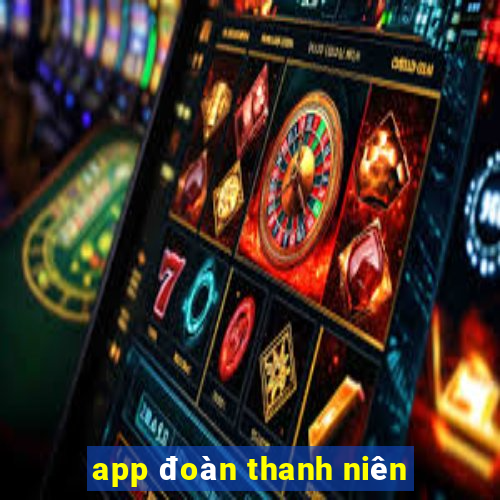 app đoàn thanh niên