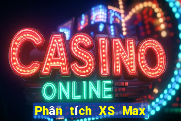 Phân tích XS Max 4D Thứ 3