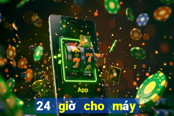 24 giờ cho máy đánh cá