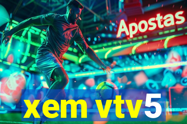 xem vtv5