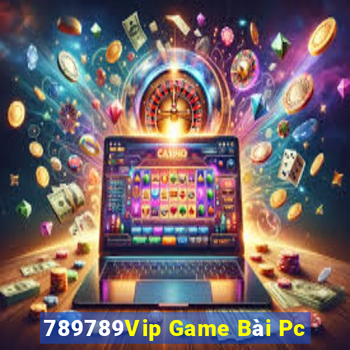 789789Vip Game Bài Pc