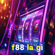 f88 la gì