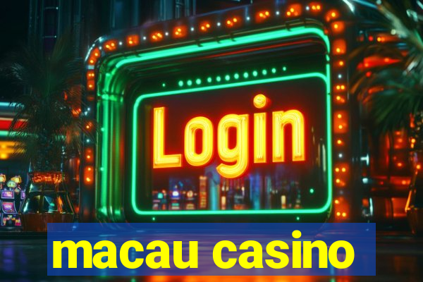 macau casino