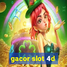 gacor slot 4d