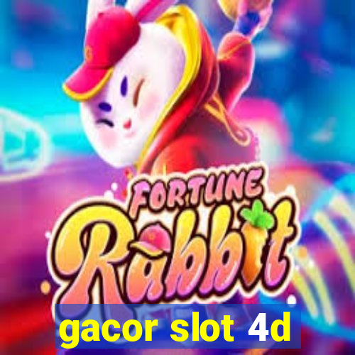 gacor slot 4d