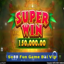 So88 Fun Game Bài Vip