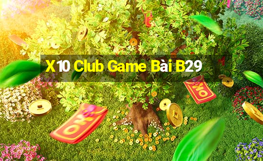 X10 Club Game Bài B29